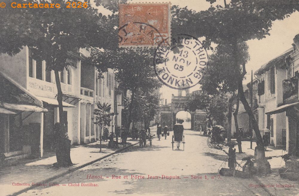 Tonkin - Hanoi - Porte et rue Jean Dupuis Debeaux frères - série 1 Numéro 7 - Cliché Dintilhac postée en 1905 @2300 # 6795