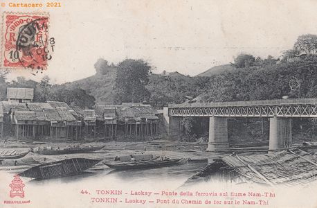 Tonkin - Laokay - Pont de chemin de fer sur le Nam-Thi Ponte della ferrovia sul fiume Nam-Thi Dieulefils R 44 - ©Cartacaro 2137 #4166