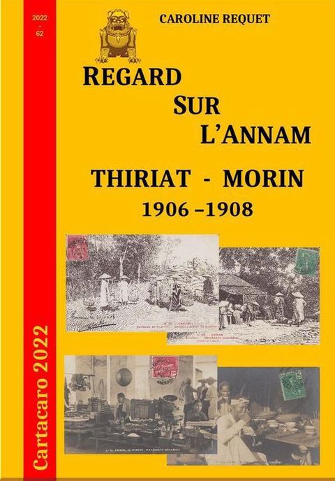 Regard sur l'Annam - Catalogue des cartes d'Auguste Thiriat