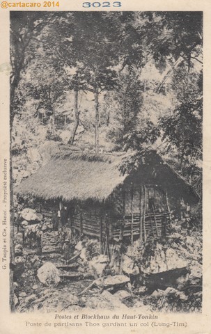 Tonkin - Haut Tonkin Poste et blockhaus partisans Thos gardant un col Taupin 3023 - @166 #517